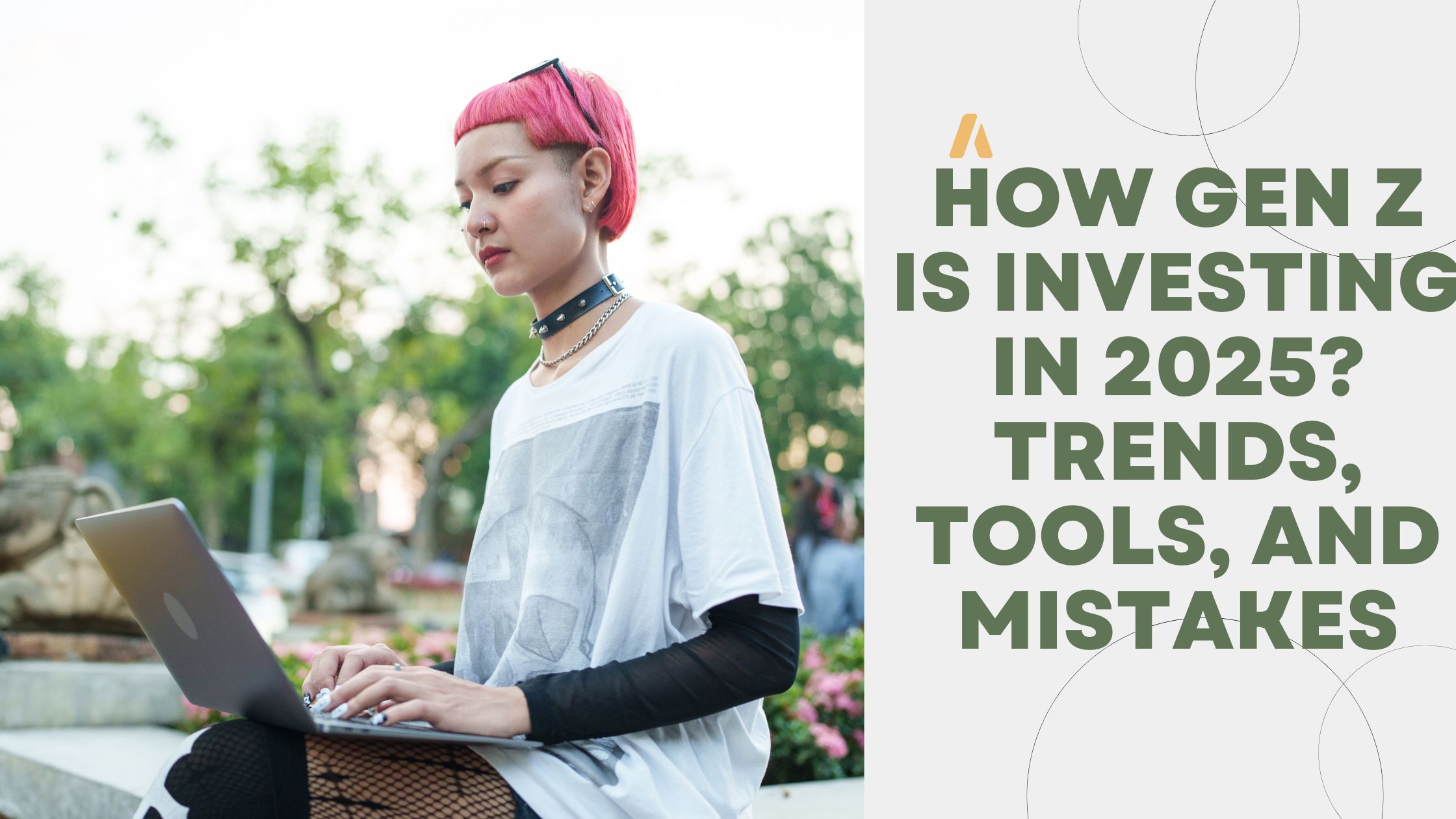 How Gen Z Is Investing in 2025: Trends, Tools, and Mistakes