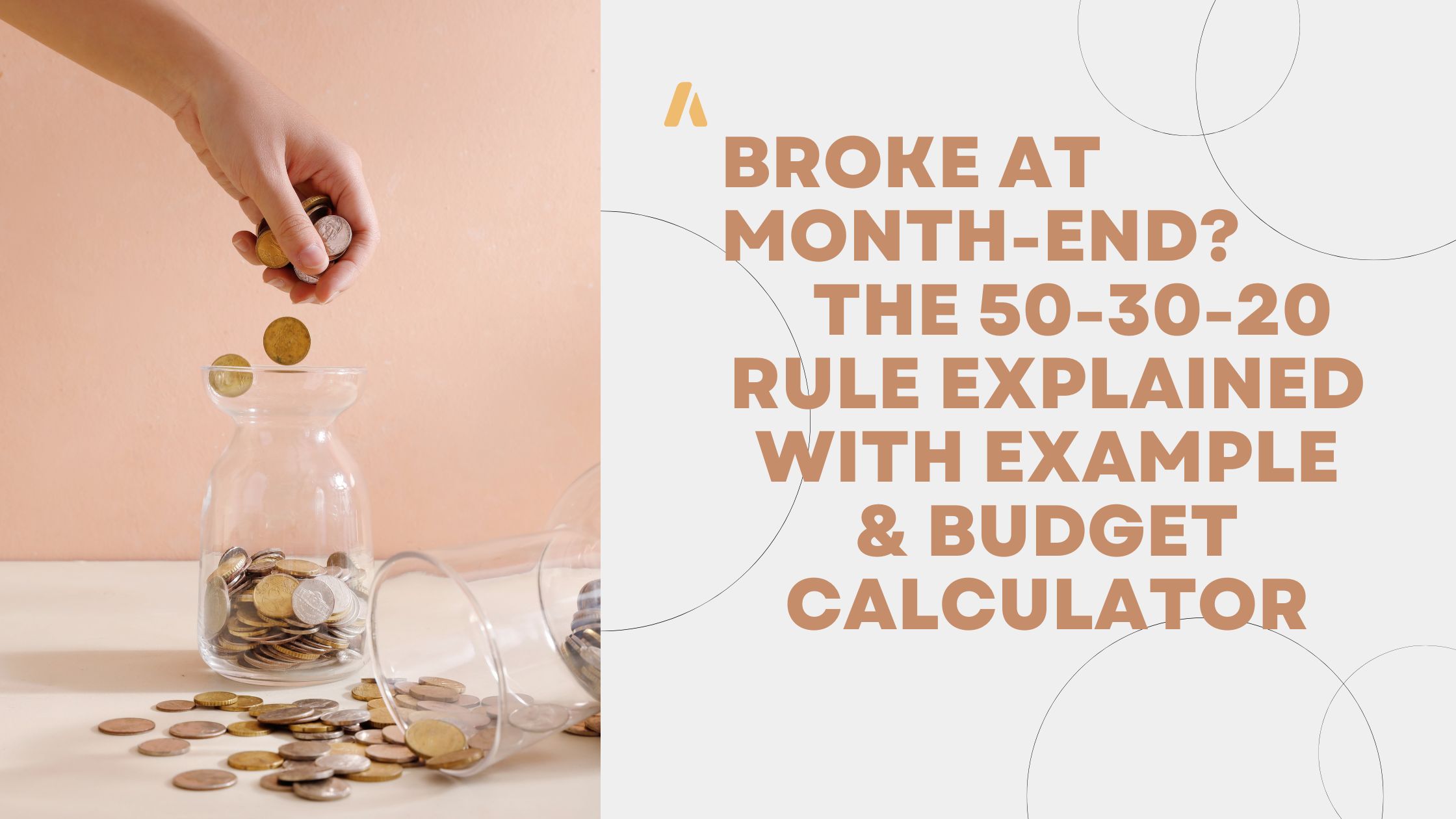 Broke at the End of Every Month? The 50-30-20 Rule Explained with Calculator & Real-Life Example